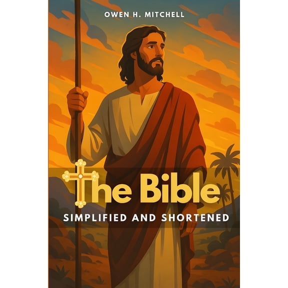 The Bible: Simplified and Shortened, (Paperback)
