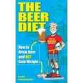 thumbnail image 1 of Pre-Owned The Beer Diet: How to Drink Beer and Not Gain Weight (Paperback) 0578712954 9780578712956, 1 of 1