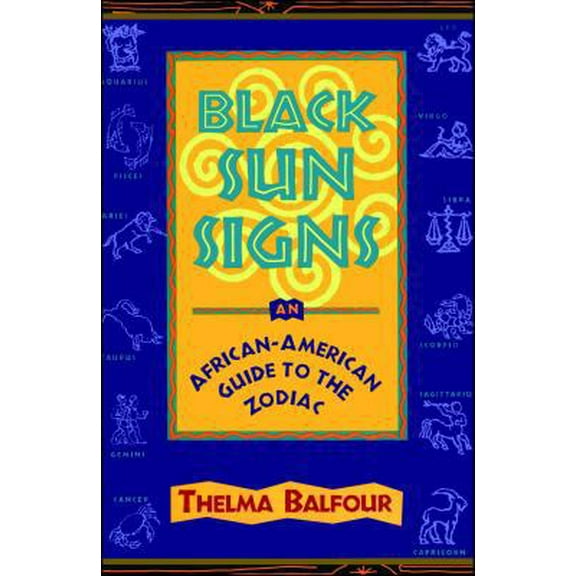 Pre-Owned Black Sun Signs: An African-American Guide to the Zodiac (Paperback) 0684812096 9780684812090