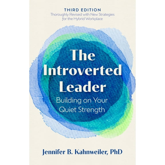 The Introverted Leader, 3rd Edition: Building on Your Quiet Strength, (Paperback)