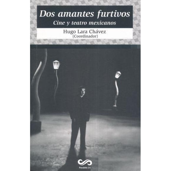 DOS AMANTES FURTIVOS Paralelo 21 9786077891239