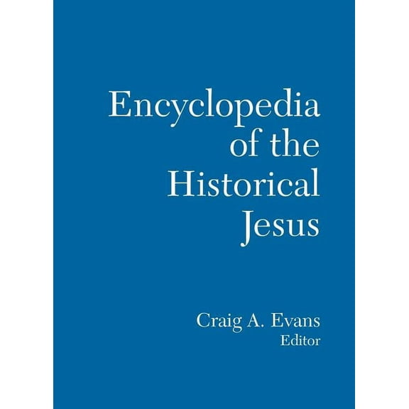 The Routledge Encyclopedia of the Historical Jesus, (Hardcover)