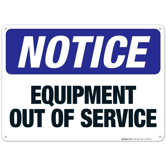 Equipment Out Of Service Sign, OSHA Notice Sign, 10x14 Aluminum
