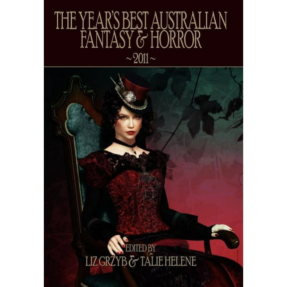 The Year's Best Australian Fantasy & Horror 2011, (Hardcover)