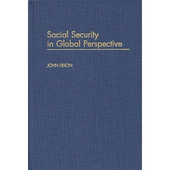 Social Security in Global Perspective, (Hardcover)