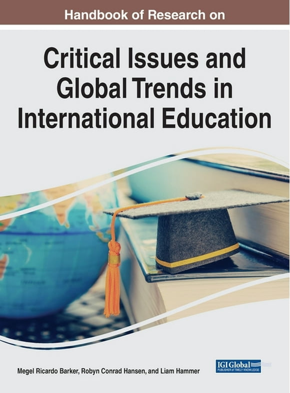 Handbook of Research on Critical Issues and Global Trends in International Education (Hardcover)