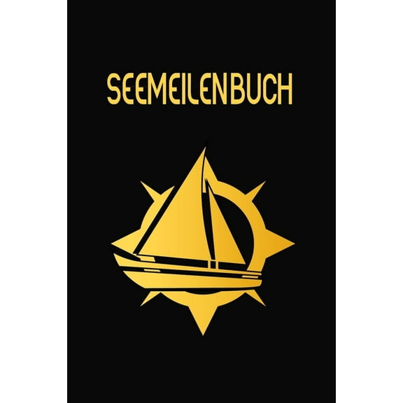 Seemeilenbuch : Nachweis für gefahrene Seemeilen - Dokumentiere deine Seetage und -Meilen für die Führerscheinprüfung (Paperback)