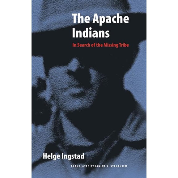 The Apache Indians: In Search of the Missing Tribe, (Paperback)