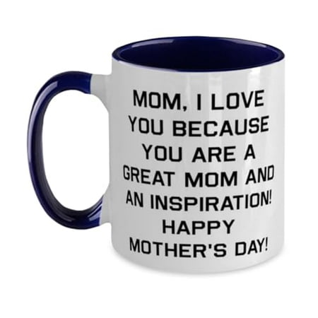 

Inspirational Single mom Gifts Mom I love you because you are a great mom!! Birthday Two Tone 11oz Mug For Single mom from Son