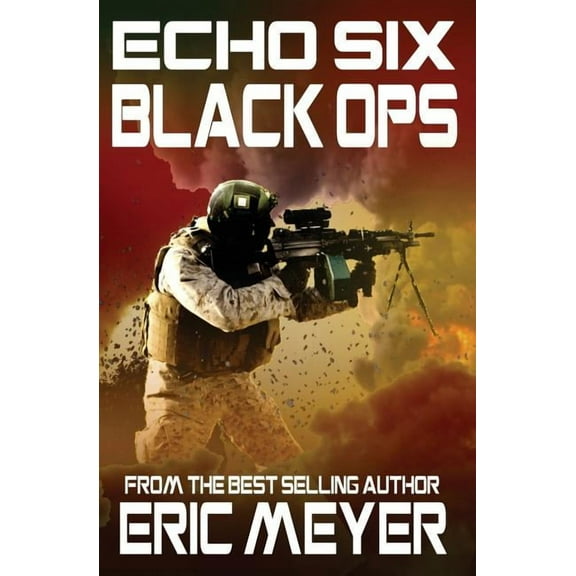 Echo Six: Black Ops Echo Six: Black Ops, Book 1, (Paperback)