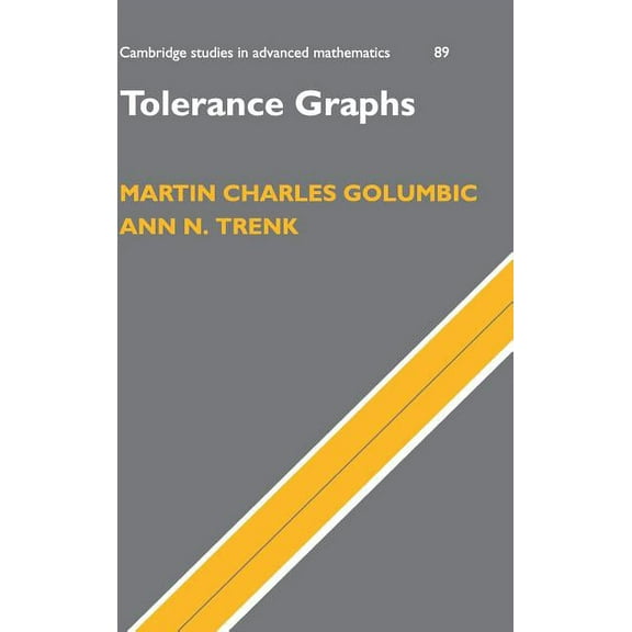 Cambridge Studies in Advanced Mathematic Tolerance Graphs, Book 89, (Hardcover)