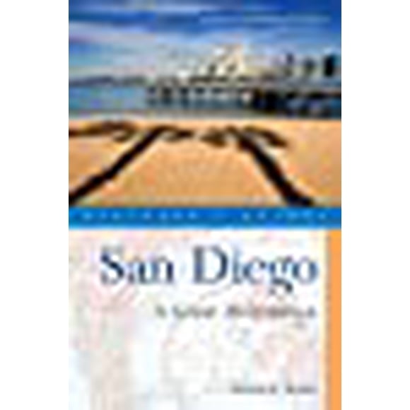 Explorer's Guide San Diego: A Great Destination (Second Edition) (Explorer's Great Destinations)