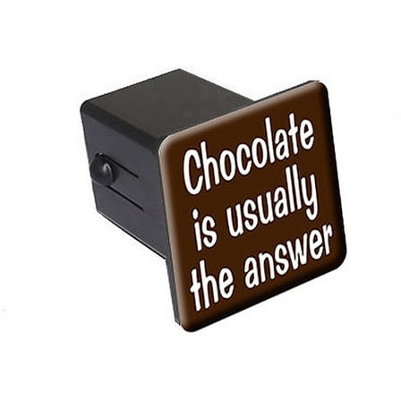 Chocolate Is Usually The Answer, Funny 2" Tow Trailer Hitch Cover Plug Insert