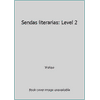 Sendas literarias: Level 2 [Hardcover - Used]