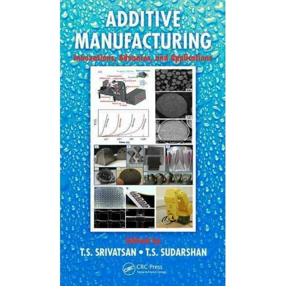 Additive Manufacturing: Innovations, Advances, and Applications (Hardcover)