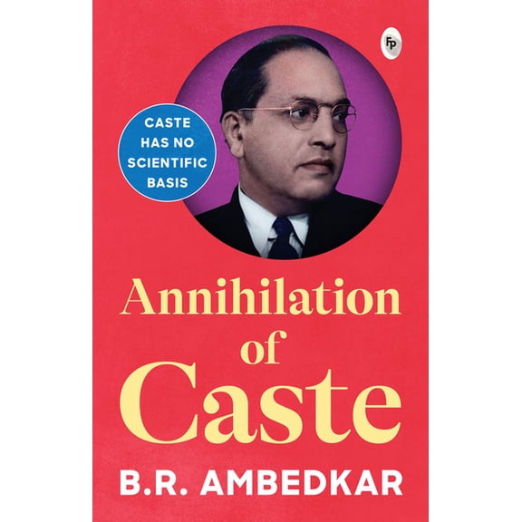 Annihilation of Caste - Classics, (Paperback)