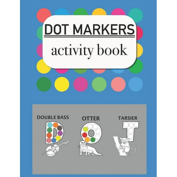 Dot Makers activity book: Easy guided big Dot 8,5" x 11" Letters (Paperback)