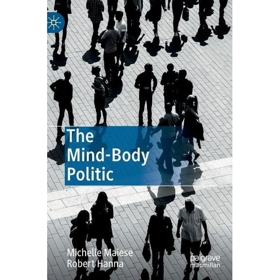 The Mind-Body Politic, (Hardcover)
