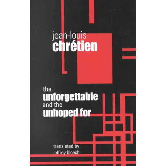 Unforgettable and the Unhoped for