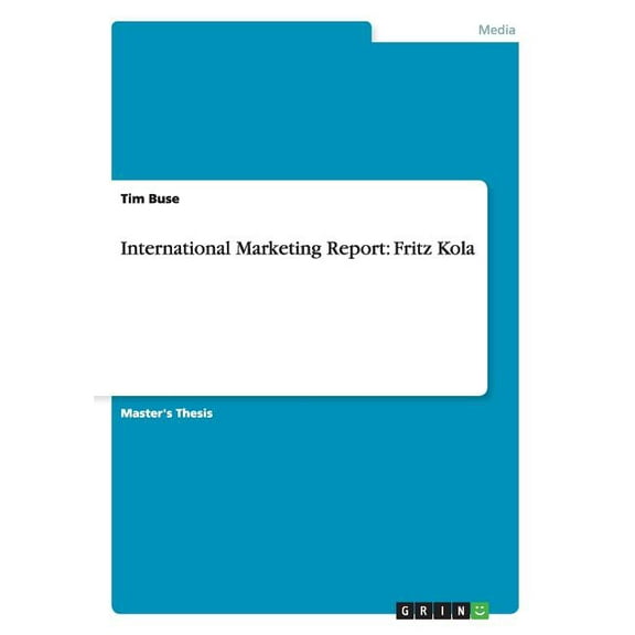 International Marketing Report : Fritz Kola (Paperback)
