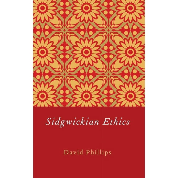 Sidgwickian Ethics, (Hardcover)