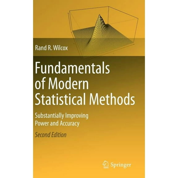 Fundamentals of Modern Statistical Methods: Substantially Improving Power and Accuracy, (Hardcover)