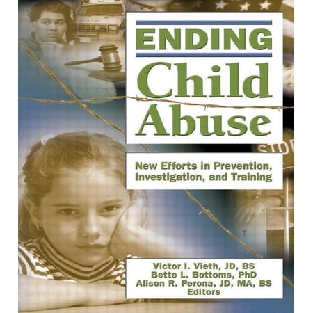 Published Simultaneously as the Journal Ending Child Abuse: New Efforts in Prevention, Investigation, and Training, Book 3/4, (Paperback)