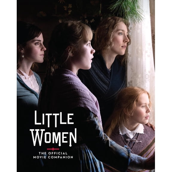 Little Women: The Official Movie Companion, (Hardcover)