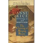 Pre-Owned The Claiming of Sleeping Beauty :The First of the Acclaimed Series of Erotic Adventures of Sleeping Beauty Paperback 0452266564 9780452266568 Anne rice writing as A. N. Roquelaure