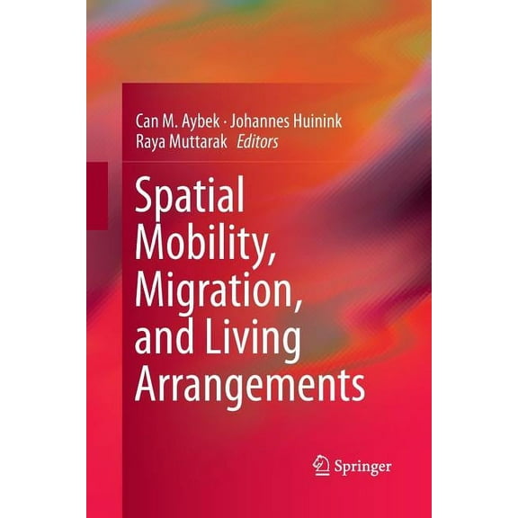 Spatial Mobility, Migration, and Living Arrangements, (Paperback)