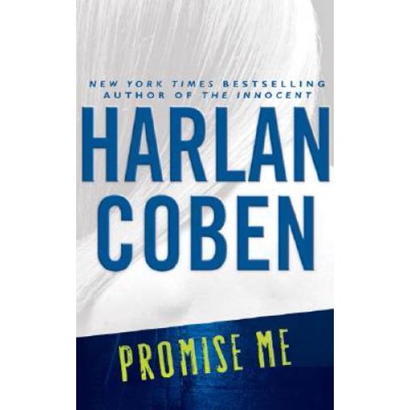 Promise Me (Hardcover 9780525949497) by Harlan Coben