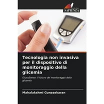Tecnologia non invasiva per il dispositivo di monitoraggio della glicemia, (Paperback)
