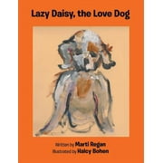 Lazy Daisy, the Love Dog (Paperback)