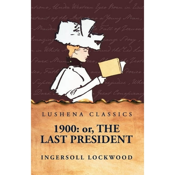 1900: Or, The Last President, (Paperback)