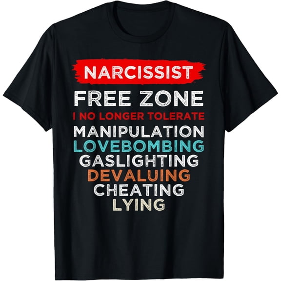 Narcissist Narcissistic Free Zone Awareness Survivor Support T-ShirtMen and women can wear, black T-shirts, gifts. Age: M,L,XL 2XL, 3XL, 883XL