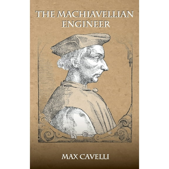 The Machiavellian Engineer, (Paperback)