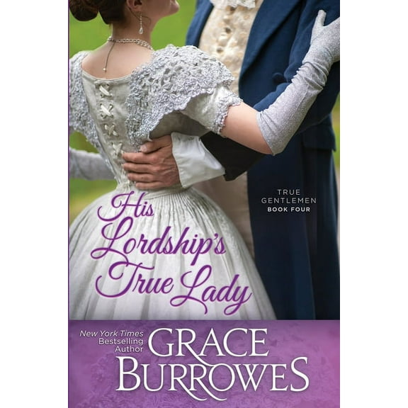 True Gentlemen His Lordship's True Lady, Book 4, (Paperback)