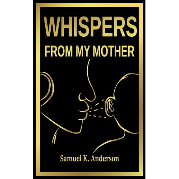 Whispers from My Mother, (Hardcover)