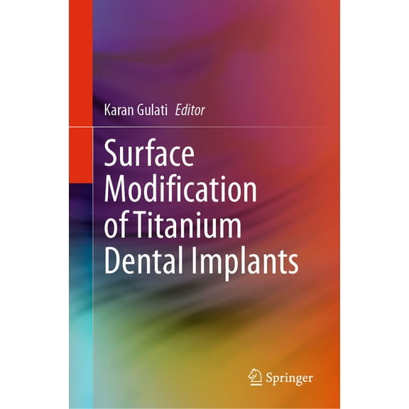 Surface Modification of Titanium Dental Implants, (Hardcover)