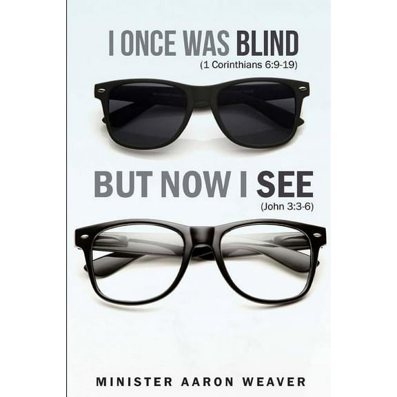 I Once Was Blind, But Now I See, (Paperback)
