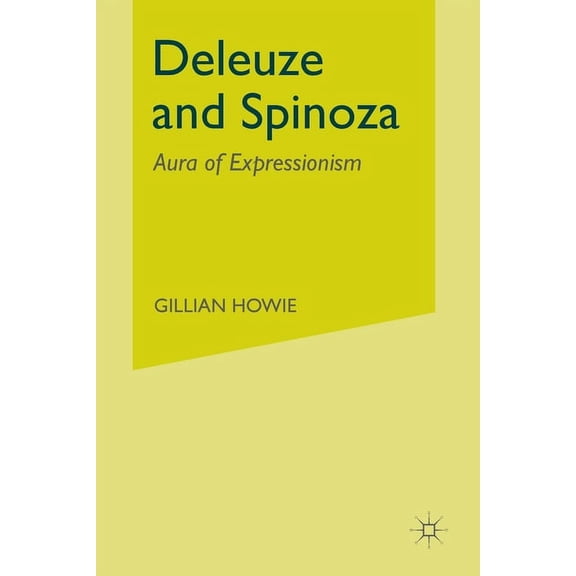 Deleuze and Spinoza: Aura of Expressionism, (Paperback)