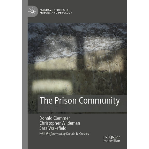 Palgrave Studies in Prisons and Penology The Prison Community, (Paperback)