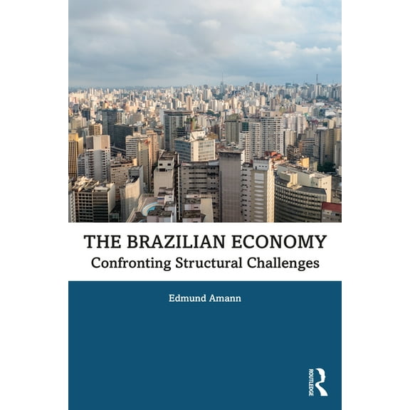The Brazilian Economy: Confronting Structural Challenges, (Paperback)