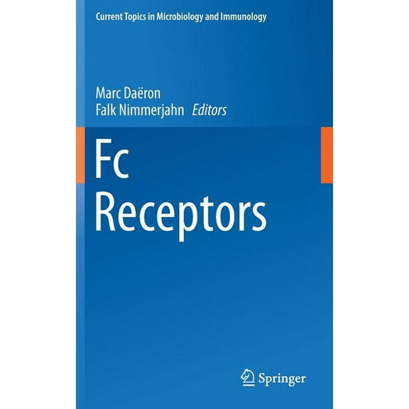 Current Topics in Microbiology and Immmu FC Receptors, Book 382, (Hardcover)