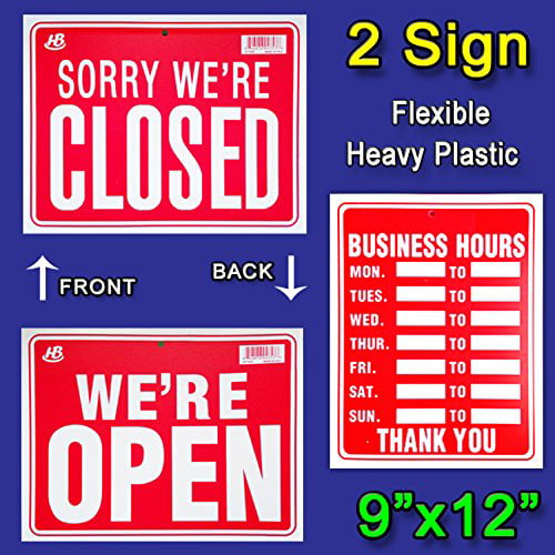 2 Signs   1 BUSINESS HOURS & 1 WE'RE OPEN SORRY WE'RE CLOSED 9"x12"  Plastic 