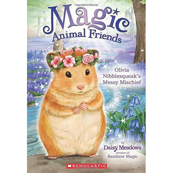 Pre-Owned Olivia Nibblesqueak's Messy Mischief (Magic Animal Friends) Paperback