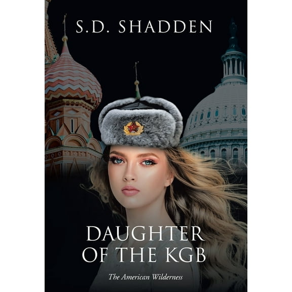 Daughter of the KGB: The American Wilderness (Hardcover)
