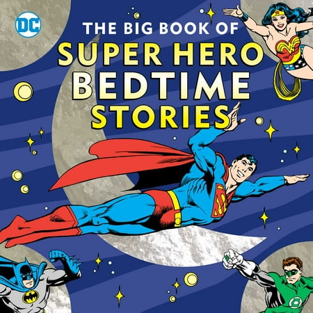 The Big Book of Super Hero Bedtime Stories (Best Bedtime Stories For Adults)