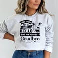 thumbnail image 4 of Pitbull You Were My Favorite Hello and My Hardest Goodbye Sweatshirt, 4 of 7