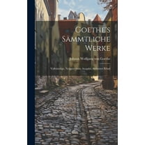 Goethe's Sämmtliche Werke : Vollständige, Neugeordnete Ausgabe, Siebenter BAnd (Hardcover)